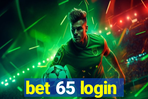 bet 65 login